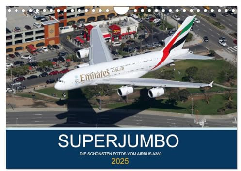 SUPERJUMBOS (Wandkalender 2025 DIN A4 quer), CALVENDO Monatskalender: Die schönsten Fotos vom Airbus A380 (CALVENDO Orte)