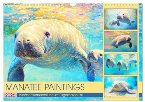 Manatee Paintings. Rundschwanzseekühe im Ölgemälde-Stil (Wandkalender 2026 DIN A3 quer), CALVENDO Monatskalender: Die sanften Riesen des Meeres in schönen Ölbildern (CALVENDO Tiere)