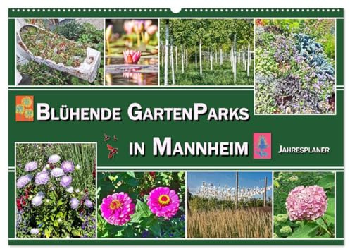 Blühende Gartenparks in Mannheim (Wandkalender 2026 DIN A2 quer), CALVENDO Monatskalender: Üppiges Blütenmeer bezaubert unsere Augen (CALVENDO Natur)