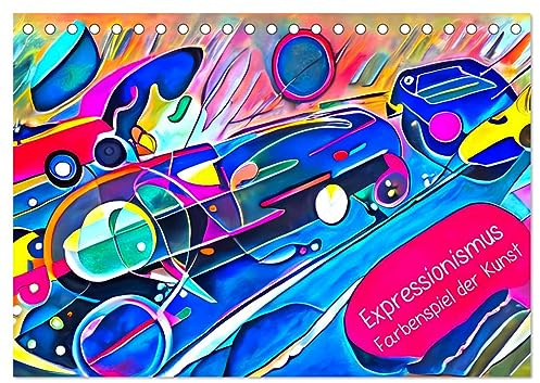 Expressionismus - Farbenspiel der Kunst (Tischkalender 2026 DIN A5 quer), CALVENDO Monatskalender: Die Kunst der ausdruckstarken und bunten Farben verzaubern im Expressionismus (CALVENDO Kunst)