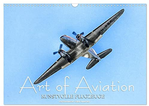 Art of Aviation - Kunstvolle Flugzeuge (Wandkalender 2026 DIN A3 quer), CALVENDO Monatskalender: Ikonen der Luftfahrt künstlerisch aufbereitet (CALVENDO Mobilitaet)