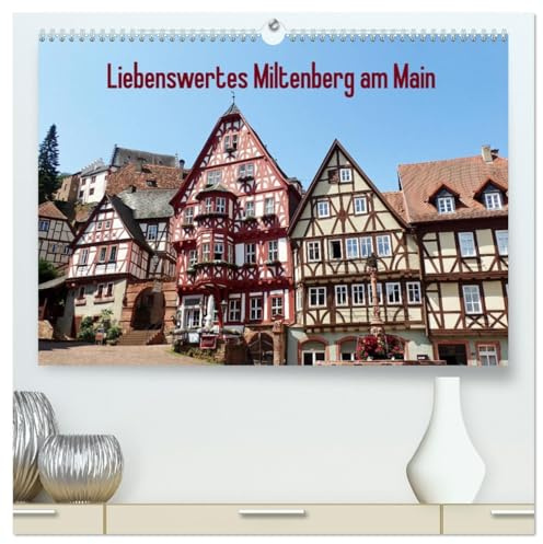 Liebenswertes Miltenberg am Main (hochwertiger Premium Wandkalender 2026 DIN A2 quer), Kunstdruck in Hochglanz: Miltenberg ist eine liebenswerte ... direkt am Main gelegen. (CALVENDO Orte)