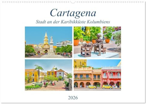 Cartagena - Stadt an der Karibikküste Kolumbiens (Wandkalender 2026 DIN A2 quer), CALVENDO Monatskalender: Cartagena ist eine der schönsten Kolonialstädte Südamerikas. (CALVENDO Orte)
