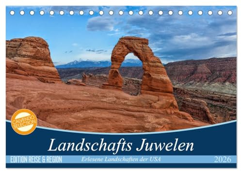 Landschafts Juwelen - Erlesene Landschaften der USA (Tischkalender 2026 DIN A5 quer), CALVENDO Monatskalender: Entdecken Sie die unberührte und ... des amerikanischen Südwestens (CALVENDO Orte)