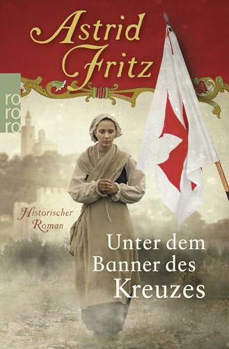 Unter dem Banner des Kreuzes: Historischer Roman