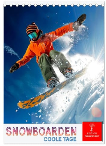 Snowboarden - coole Tage (Tischkalender 2026 DIN A5 hoch), CALVENDO Monatskalender: Perfekt für Schneebegeisterte jeden Alters. (CALVENDO Sport)