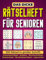 Das dicke Rätselheft für Senioren - 100 Rätsel in großer Schrift: XXL Rätselbuch mit Kreuzworträtsel, Sudoku, Wortsuchrätsel und vielem mehr (Senioren Geschenk)