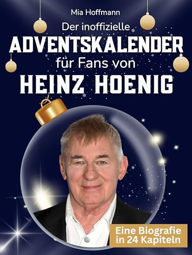 Der inoffizielle Adventskalender für Fans von Heinz Hoenig: 24 Tage mit deinem Star bis Weihnachten. Fanbuch und Biografie in einem. Das ideale Geschenkt für alle Fans.