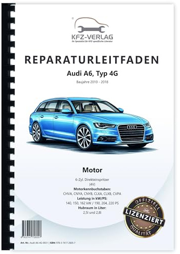 Audi A6 Typ 4G 2010-2018 2,5l 2,8l Benzinmotor 190-220 PS Reparaturanleitung