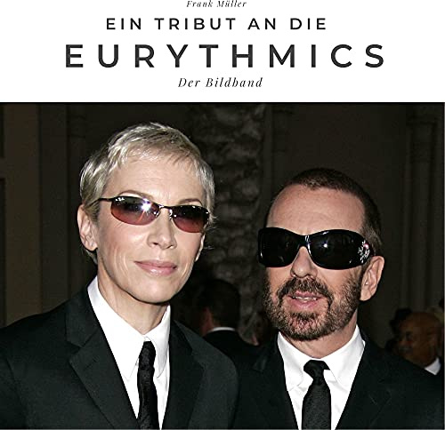 Ein Tribut an die Eurythmics: Der Bildband