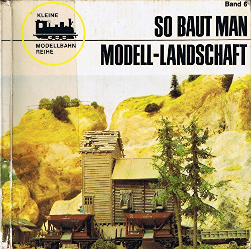 So baut man Modell- Landschaft