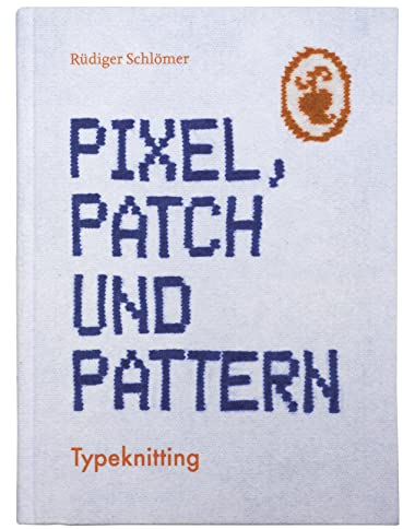 Pixel, Patch und Pattern: Typeknitting