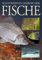 Illustriertes Lexikon der Fische (Fauna und Flora)