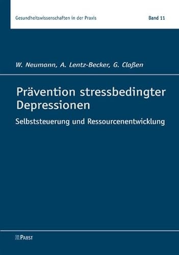Prävention stressbedingter Depressionen: Selbststeuerung und Ressourcenentwicklung