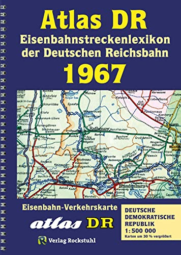 ATLAS DR 1967- Eisenbahnstreckenlexikon der Deutschen Reichsbahn: EISENBAHN-VERKEHRSKARTE - Gesamtes Eisenbahnnetz der Deutschen Demokratischen Republik [DDR]
