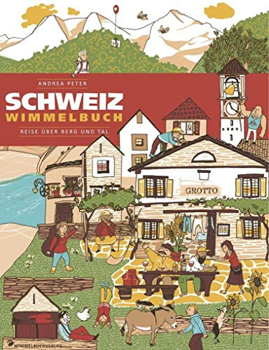 Schweiz Wimmelbuch: Reise über Berg und Tal