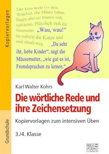 Die wörtliche Rede und ihre Zeichensetzung: Kopiervorlagen zum intensiven Üben – 3./4. Klasse