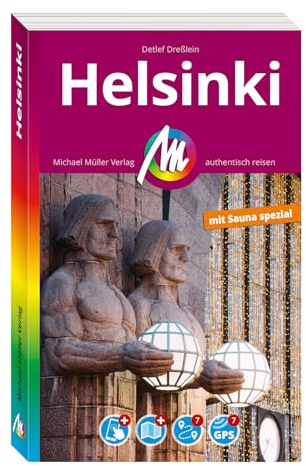 MICHAEL MÜLLER Reiseführer Helsinki MM-City: 100% authentisch, aktuell und vor Ort recherchiert. Inkl. Faltkarte & App.