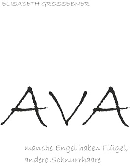 Ava - Manche Engel haben Flügel, andere Schnurrhaare