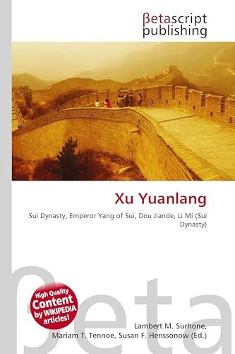 Xu Yuanlang: Sui Dynasty, Emperor Yang of Sui, Dou Jiande, Li Mi (Sui Dynasty)