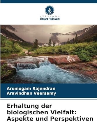 Erhaltung der biologischen Vielfalt: Aspekte und Perspektiven