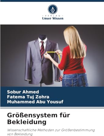 Größensystem für Bekleidung: Wissenschaftliche Methoden zur Größenbestimmung von Bekleidung