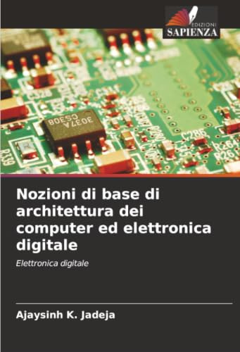 Nozioni di base di architettura dei computer ed elettronica digitale: Elettronica digitale