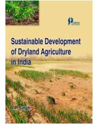 Sustainable Development of Dryland Agriculture in India