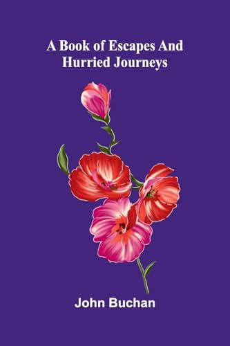 A Book of Escapes And Hurried Journeys