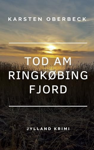 Tod am Ringkøbing Fjord: Jylland-Krimi