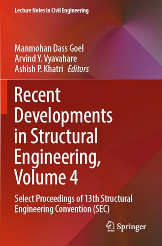 Recent Developments in Structural Engineering, Volume 4: Select Proceedings of 13th Structural Engineering Convention (SEC) (Lecture Notes in Civil Engineering, 549)