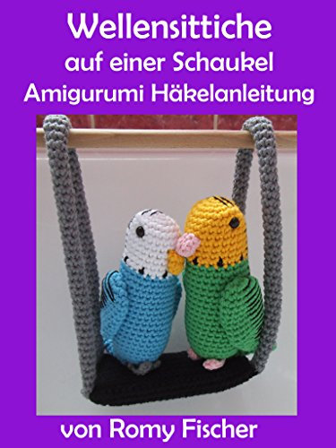 Wellensittiche auf einer Schaukel: Amigurumi Häkelanleitung