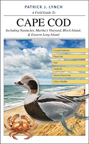 A Field Guide to Cape Cod: Including Nantucket, Martha’s Vineyard, Block Island, and Eastern Long Island