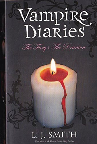 Vampire Diaries: Volume 2: The Fury & The Reunion: The Fury; The Reunion. Two books in one volume (The Vampire Diaries)