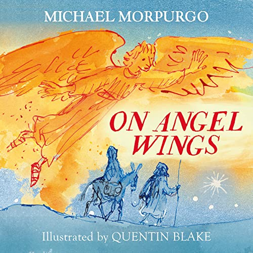 On Angel Wings: A Classic Children’s Christmas Story of the Nativity and Faith