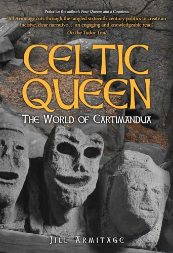 Celtic Queen: The World of Cartimandua
