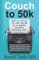 Couch to 50k: How to Write 50,000 Words in a Month, Without Burning Out