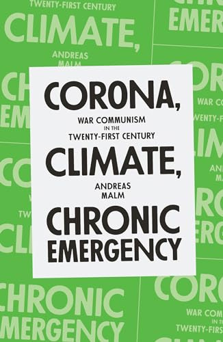 Corona, Climate, Chronic Emergency: War Communism in the Twenty-First Century