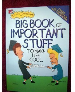 Beavis and Butt-Head Big Book of Important Stuff t