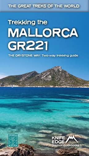 Trekking the Mallorca GR221:Two Way guidebook with real 1:25k maps: 12 different itineraries (The Great Treks of the World)