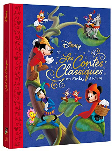 DISNEY - Les contes classiques revisités par Mickey et ses amis: Hansel et Gretel, Boucles d Or, Le Petit Chaperon Rouge, Mickey et le haricot magique,...