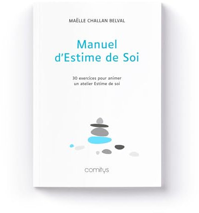 COMITYS | Manuel d'Estime de Soi - 30 exercices pour animer un atelier d'Estime de soi