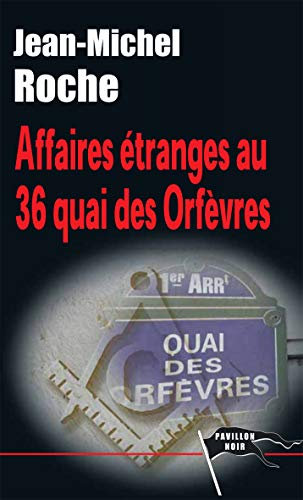 Affaires étranges au quai des Orfèvres