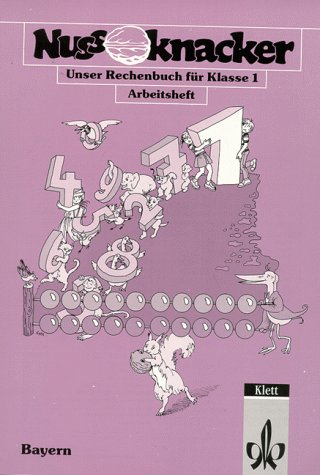 Nussknacker, Ausgabe B für Bayern, neue Rechtschreibung, 1. Schuljahr