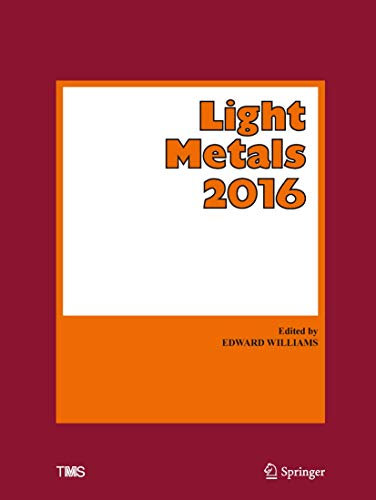 Light Metals 2016 (The Minerals, Metals & Materials Series)