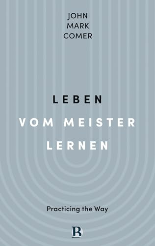 Leben vom Meister lernen: Practicing the Way