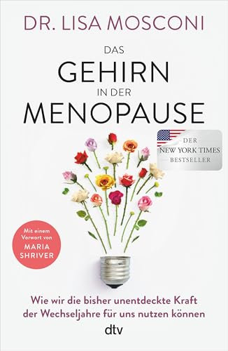 Das Gehirn in der Menopause: Wie wir die bisher unentdeckte Kraft der Wechseljahre für uns nutzen können | Der SPIEGEL-Bestseller mit den neuesten wissenschaftlichen Erkenntnissen