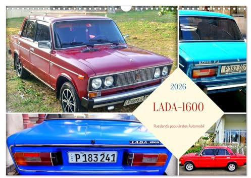 LADA-1600 - Russlands populärstes Automobil (Wandkalender 2026 DIN A3 quer), CALVENDO Monatskalender: Der sowjetische Oldtimer LADA-1600 in Kuba (CALVENDO Mobilitaet)