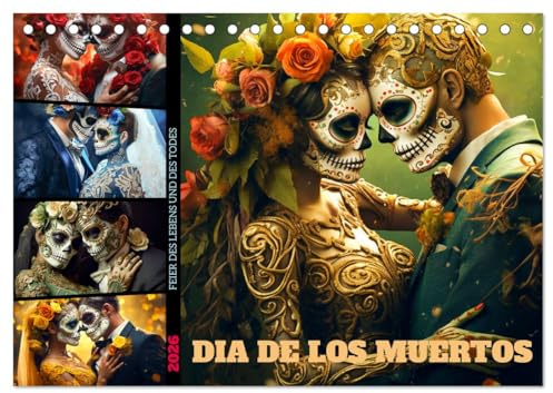 Dia de los Muertos - Feier des Lebens und des Todes (Tischkalender 2026 DIN A5 quer), CALVENDO Monatskalender: Ein Festival der Farben: Jeder Monat ... Muertos inspiriert sind. (CALVENDO Kunst)