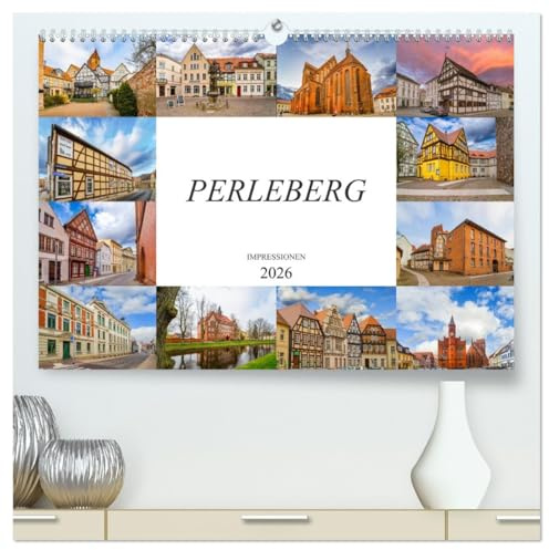 Perleberg Impressionen (hochwertiger Premium Wandkalender 2026 DIN A2 quer), Kunstdruck in Hochglanz: Auf Bildertour durch die wunderschöne Kleinstadt Perleberg. (CALVENDO Orte)